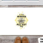Tapete Capacho Personalizado He Who Up Early Yawns All Day Lo