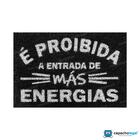 Tapete Capacho - Proibido A Entrada De Más Energias