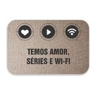 Tapete Decorativo Emborrachado Temos Amor Séries E Wi-fi - 60