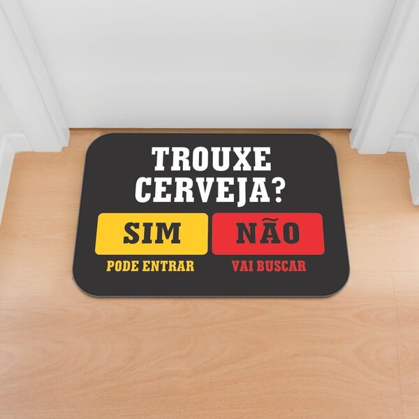 Tapete Decorativo Emborrachado Trouxe Cerveja? Sim Pode Entra