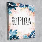 Tela Decorativa Inspira Respira Não Pira - 30x40cm