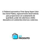 Tinta Spray Platina 350ml 250g Uso Geral Automotivo Tekbond