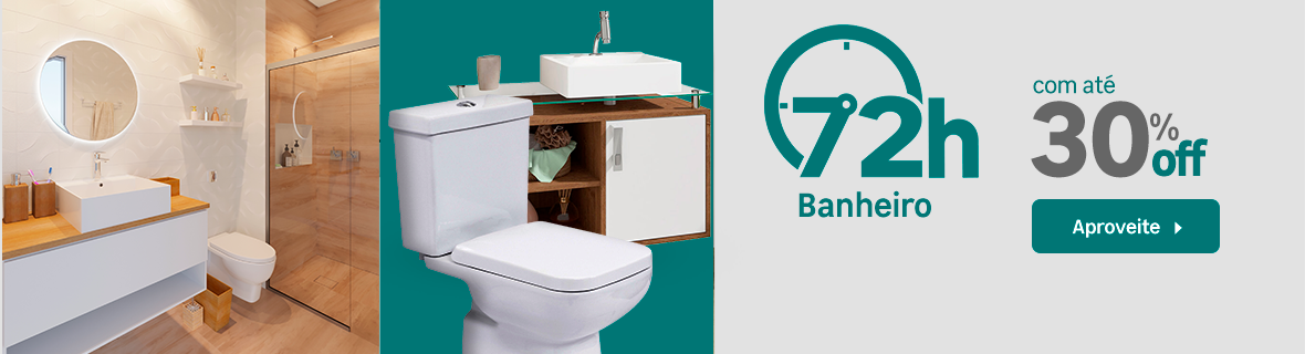 72h de Banheiros com até 30%OFF