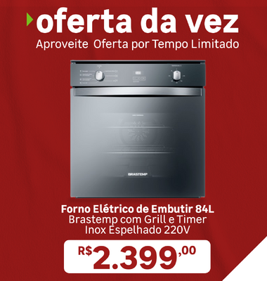 Oferta da Vez - Forno Elétrico