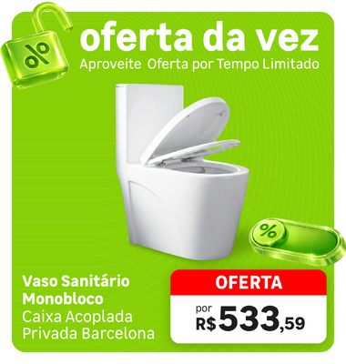 Oferta da Vez - Vaso Monobloco