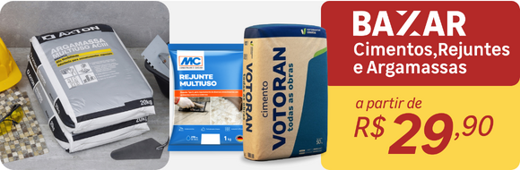 Bazar de Cimentos, Rejuntes e Argamassas a partir de R$ 29,90