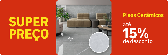 Oportunidades em Pisos Cerâmicos com até 15%OFF