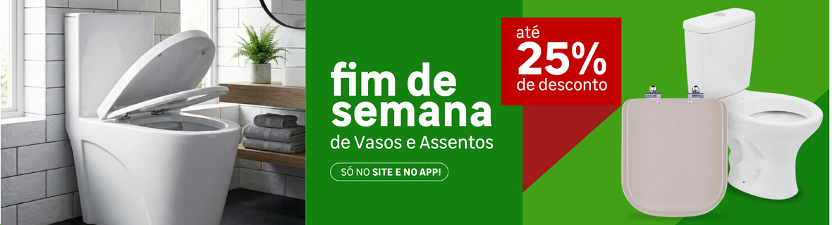 Fim de Semana de Vasos e Assentos com até 25%OFF