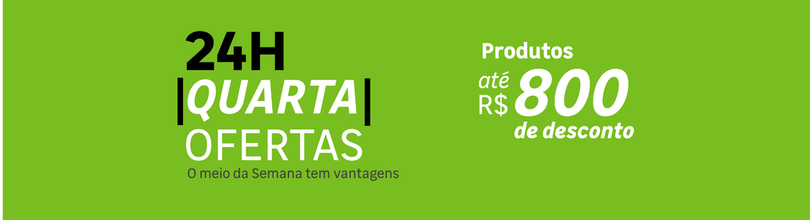 Quarta de Ofertas com até R$800 OFF