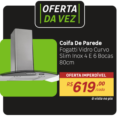 Oferta da Vez - Coifa Fogatti