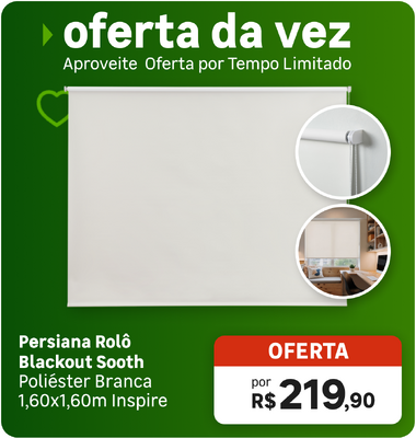Oferta da Vez - Persiana Inspire