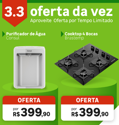 Oferta da Vez - Purificador Consul e Cooktop Brastemp