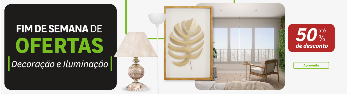 Fim de Semana de Decoração e Iluminação com até 50%OFF