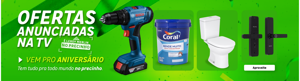 Ofertas da TV - Aniversário Leroy Merlin